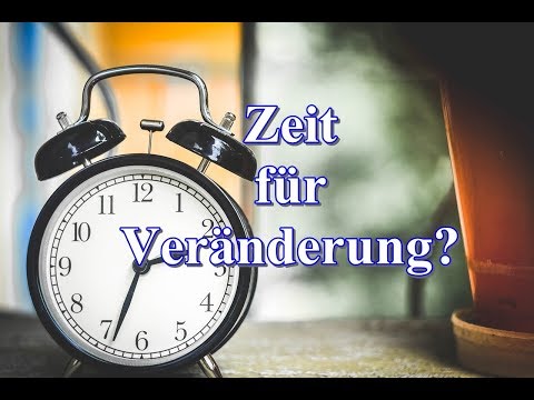 Wann ist es Zeit für Veränderung in deinem Leben?